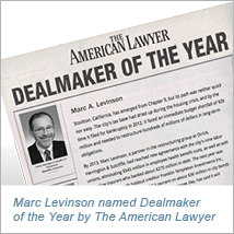 The American Lawyer Names Marc Levinson Dealmaker of the Year